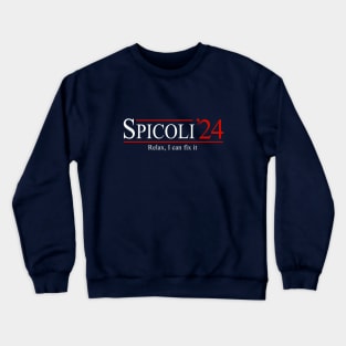 Spicoli 2024 - Relax, I can fix it Crewneck Sweatshirt